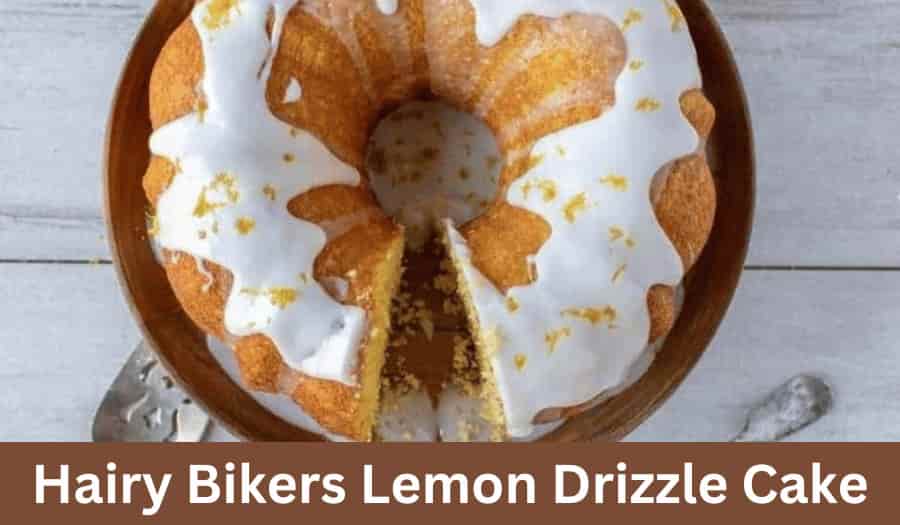 Hairy Bikers Lemon Drizzle Cake Recipe 🍋