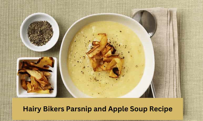 Hairy Bikers Parsnip and Apple Soup Recipe