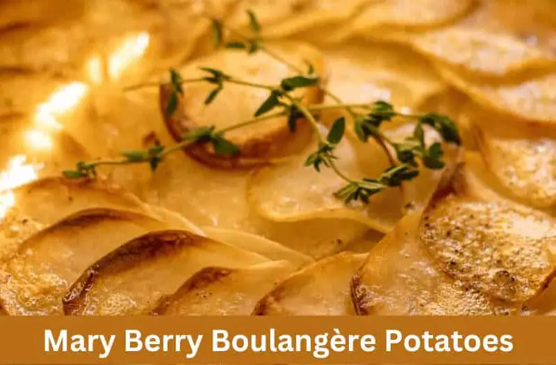 Mary Berry Boulangere Potatoes