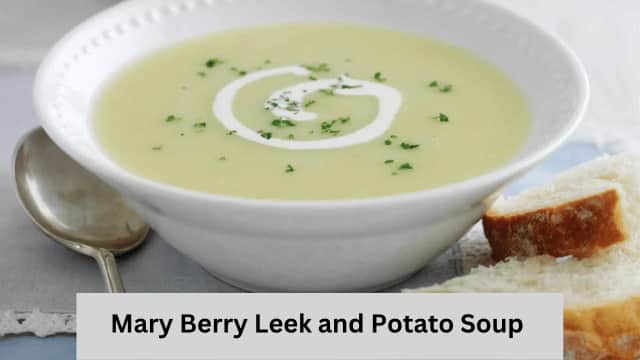 Mary Berry Leek and Potato Soup Recipe