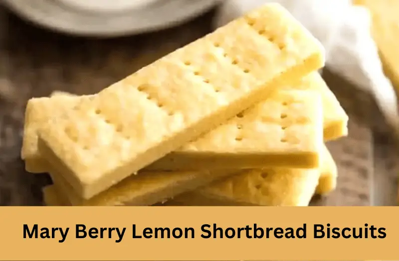 Mary Berry Lemon Shortbread Biscuits Recipe