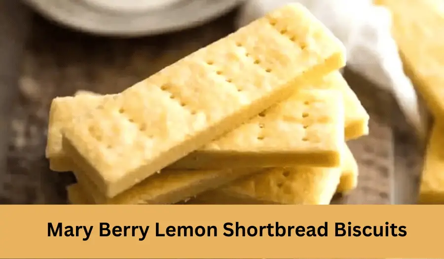 Mary Berry Lemon Shortbread Biscuits Recipe