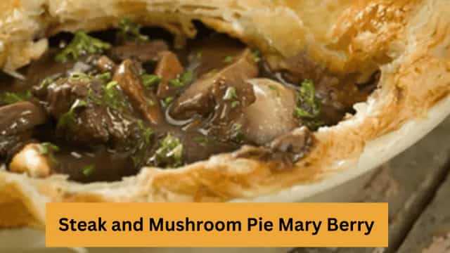 Steak and Mushroom Pie Mary Berry Recipe