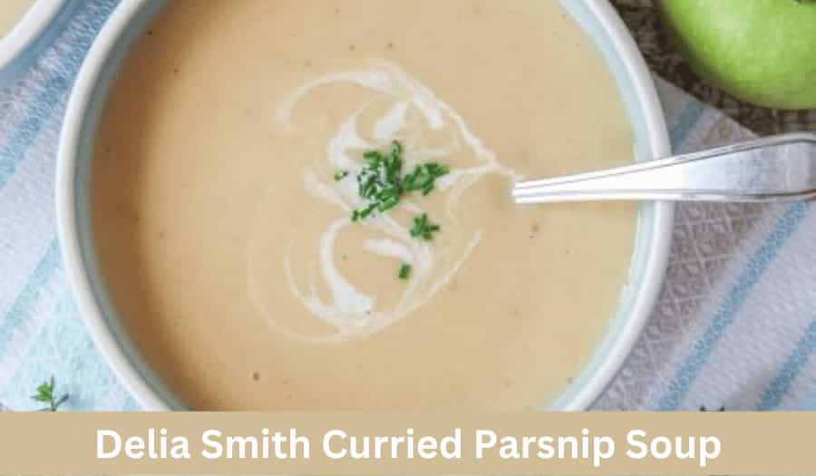 Easy Delia Smith Curried Parsnip Soup Recipe 🍵