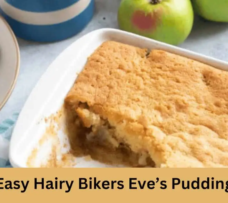 Easy Hairy Bikers Eve’s Pudding Recipe