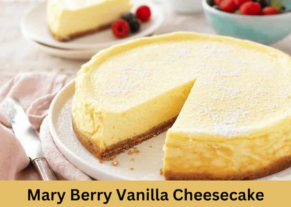 Mary Berry Vanilla Cheesecake Recipe 🍦 Creamy & Elegant Dessert