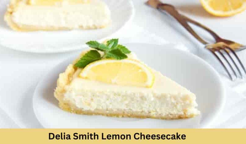 Delia Smith Lemon Cheesecake Recipe