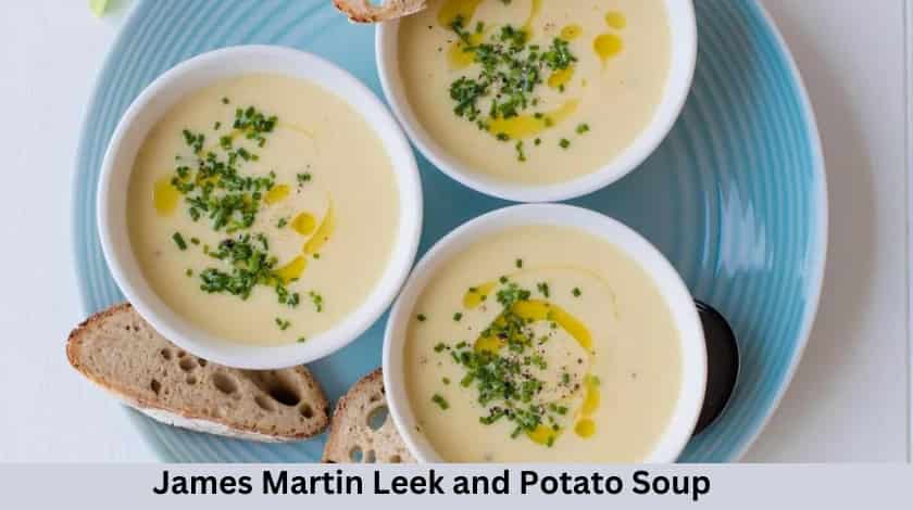 Easy James Martin Leek and Potato Soup Recipe - British Recipes Book