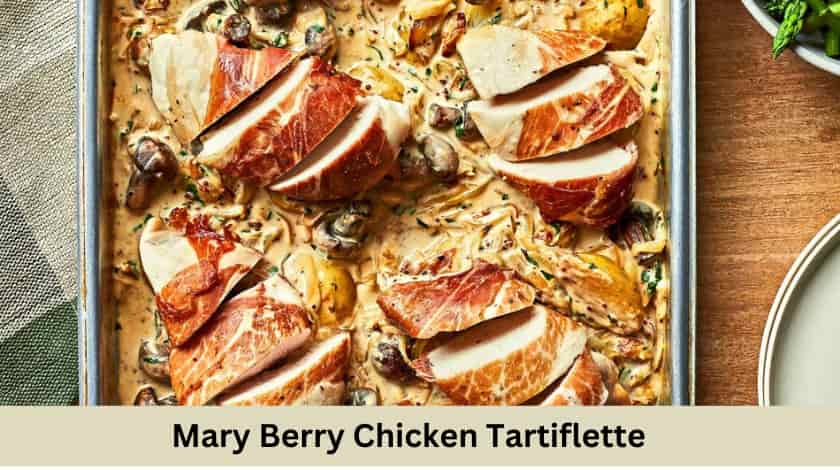Mary Berry Chicken Tartiflette Recipe 🍗