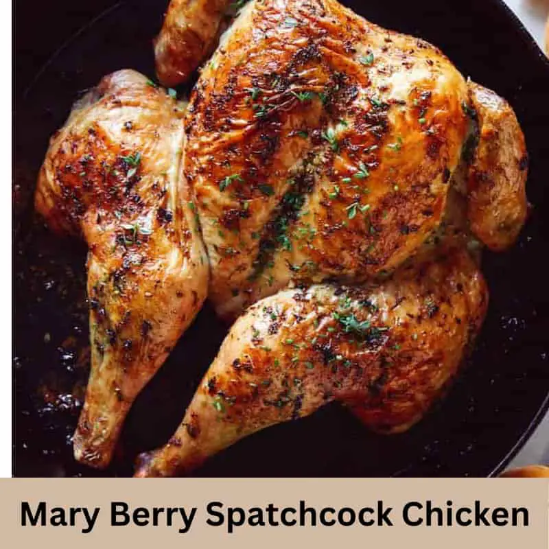 Mary Berry Spatchcock Chicken Recipe