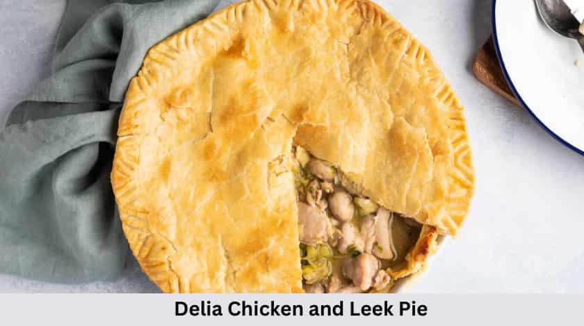 Delia Chicken and Leek Pie Recipe - British Recipes Book