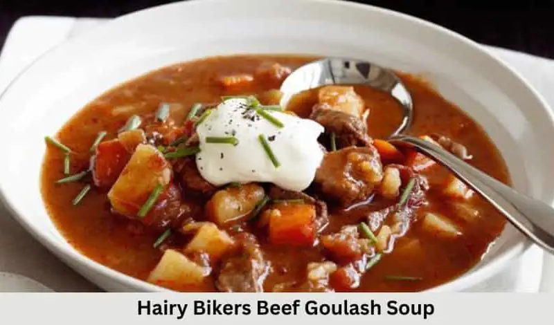 Hairy Bikers Beef Goulash Soup Recipe