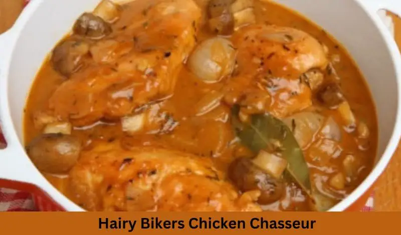 Hairy Bikers Chicken Chasseur Recipe