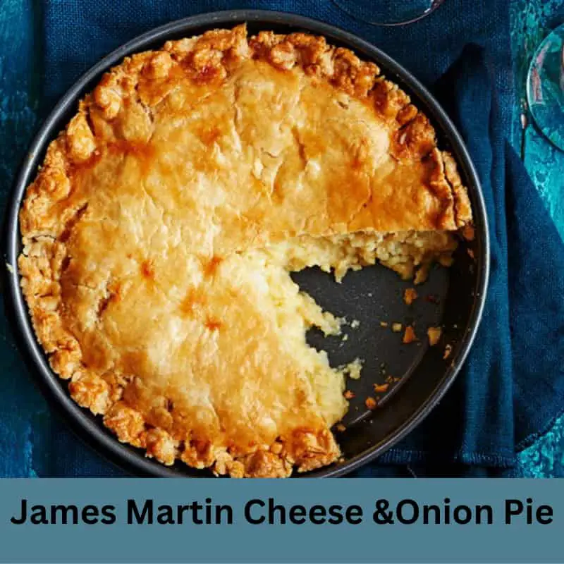 James Martin Cheese and Onion Pie Recipe