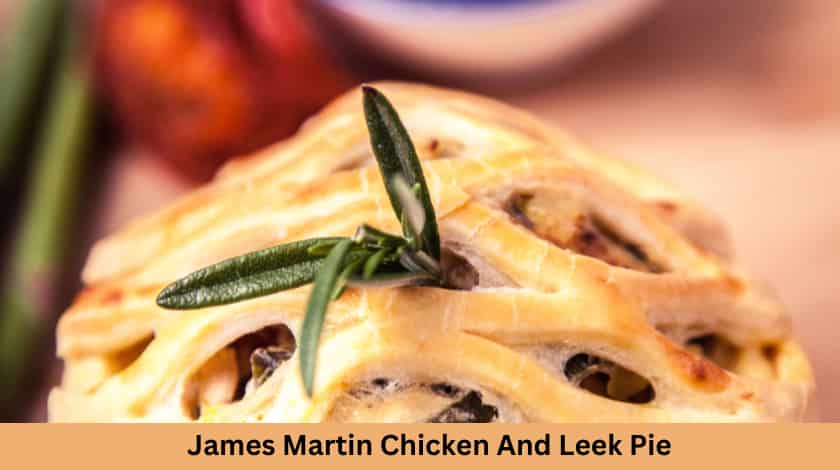 James Martin Chicken and Leek Pie Recipe 🍗🥧 - British Recipes Book