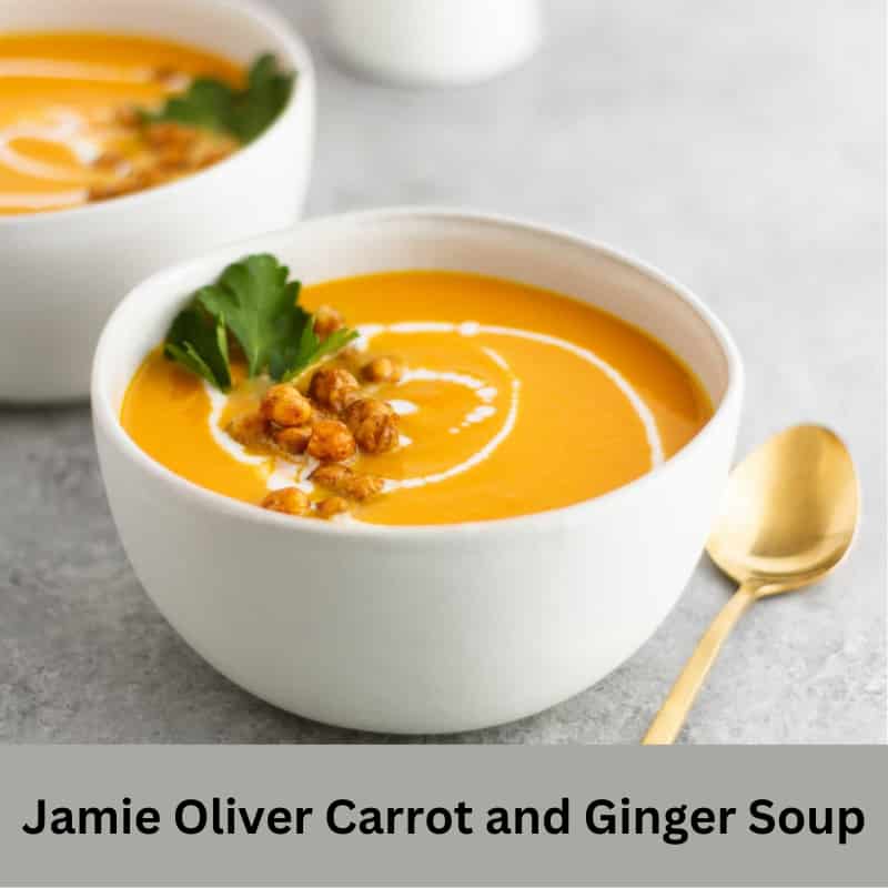 Jamie Oliver Carrot and Ginger Soup Recipe