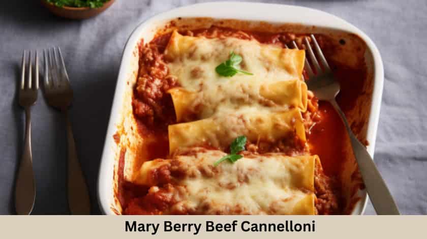 Mary Berry Beef Cannelloni Recipe - British Recipes Book
