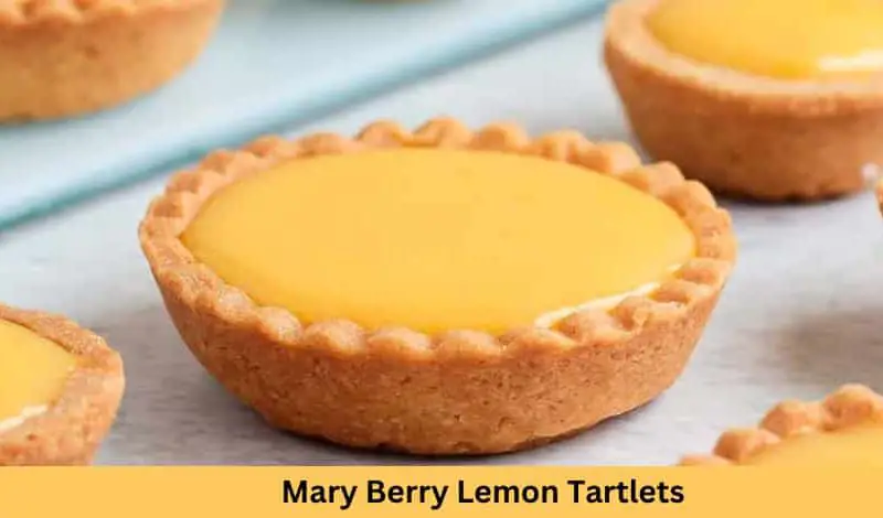 Mary Berry Lemon Tartlets Recipe