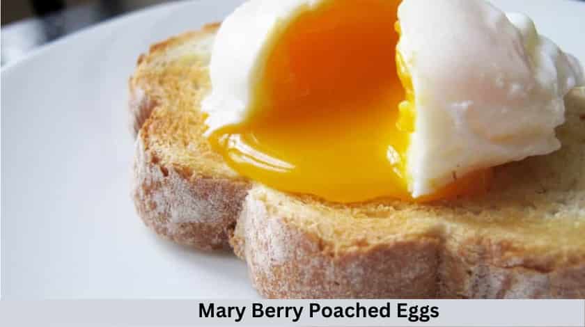 Mary Berry Poached Eggs Recipe  - British Recipes Book