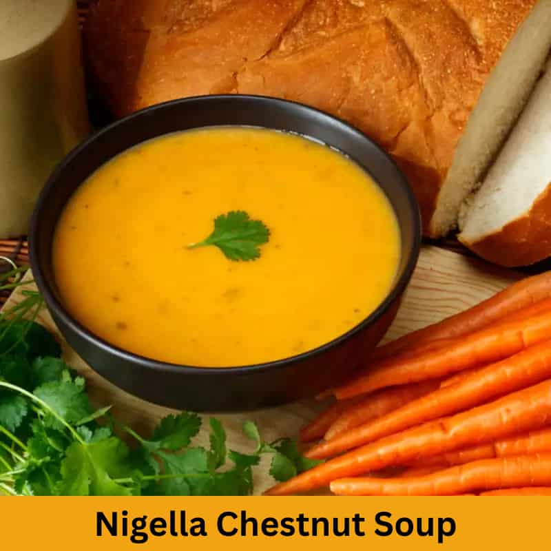 Nigella Chestnut Soup Recipe