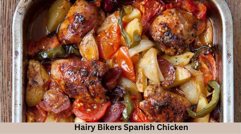 Hairy Bikers Spanish Chicken Recipe - British Recipes Book