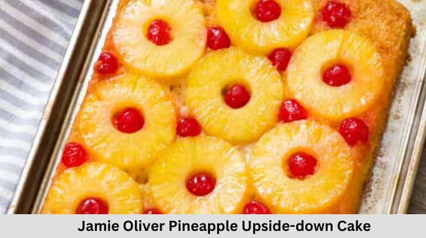 Jamie Oliver Pineapple Upside-down Cake Recipe 🍍🍰