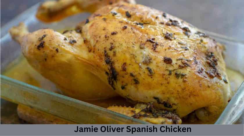 Easy Jamie Oliver Spanish Chicken - British Recipes Book