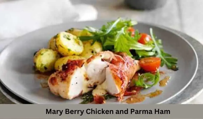 Mary Berry Chicken and Parma Ham Recipe