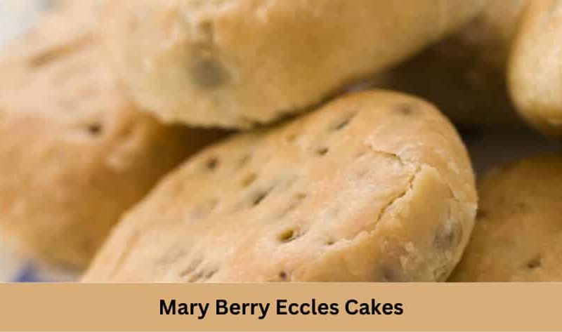 Mary Berry Eccles Cakes Recipe