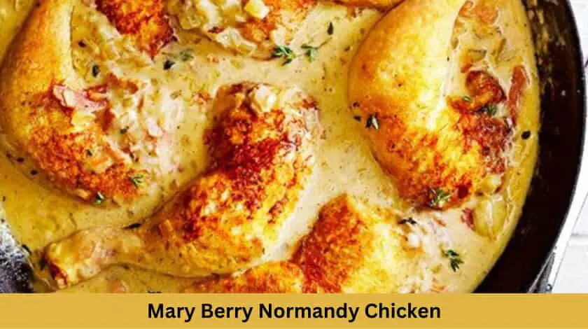 Mary Berry Normandy Chicken Recipe - British Recipes Book