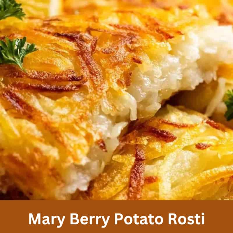 Potatoes Rosti Recipe Mary Berry