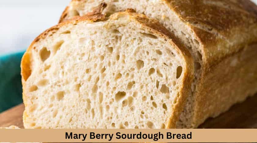 Easy Mary Berry Sourdough Bread Recipe - British Recipes Book