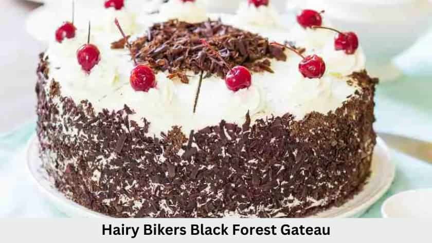 Try Easy Hairy Bikers Black Forest Gateau Recipe - British Recipes Book