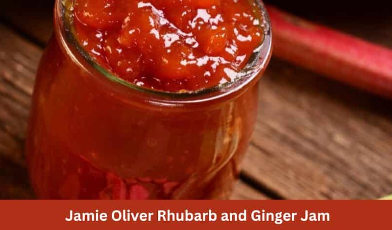 _Jamie Oliver Rhubarb and Ginger Jam