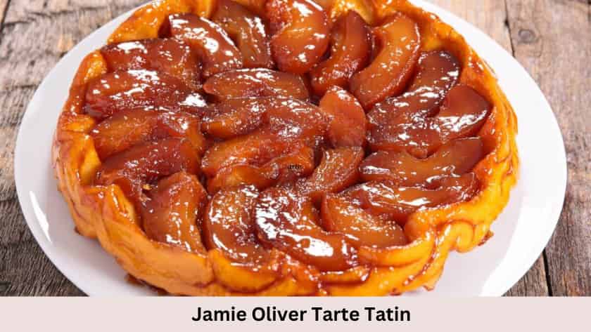 Try Easy Jamie Oliver Tarte Tatin Recipe - British Recipes Book
