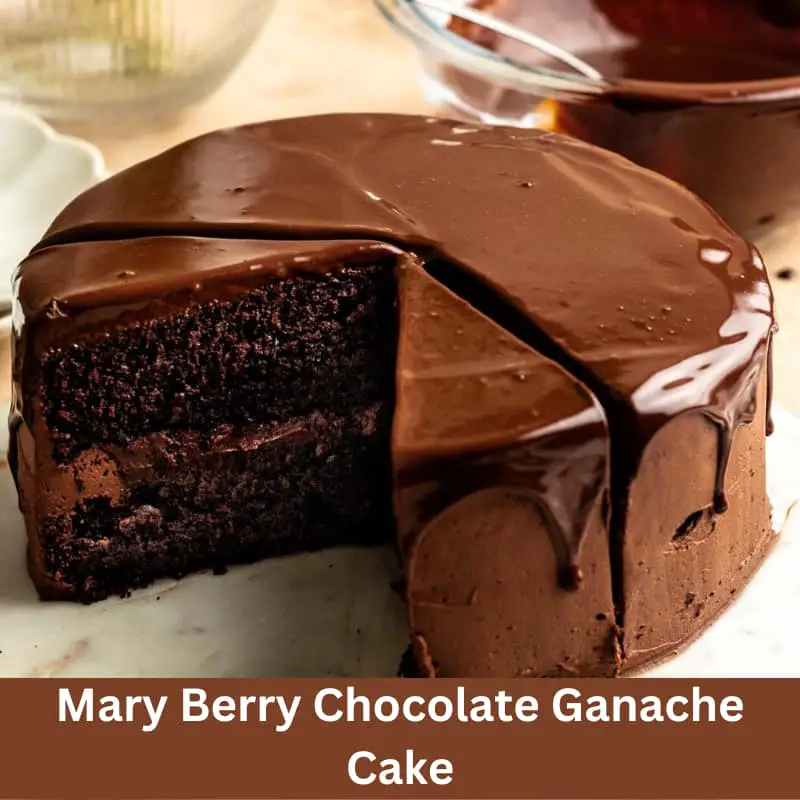 Mary Berry Chocolate Ganache Cake
