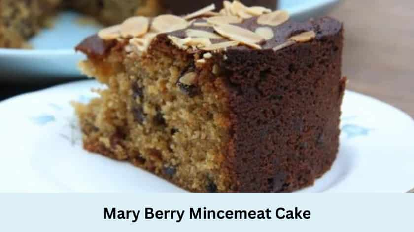 Mary Berry Mincemeat Cake Recipe - British Recipes Book