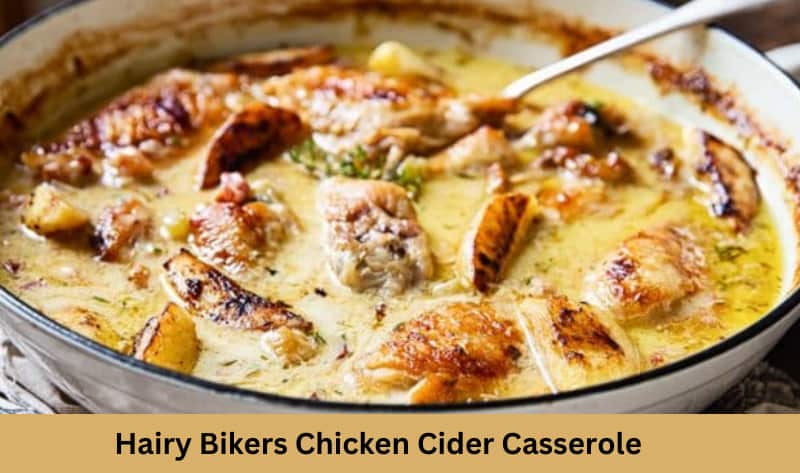Hairy Bikers Chicken Cider Casserole Recipe