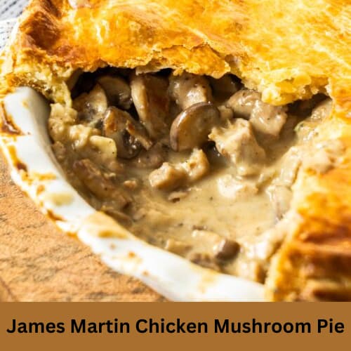 James Martin Chicken Mushroom Pie