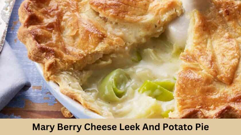 The Best Mary Berry Cheese Leek And Potato Pie Recipe 🧀🥔