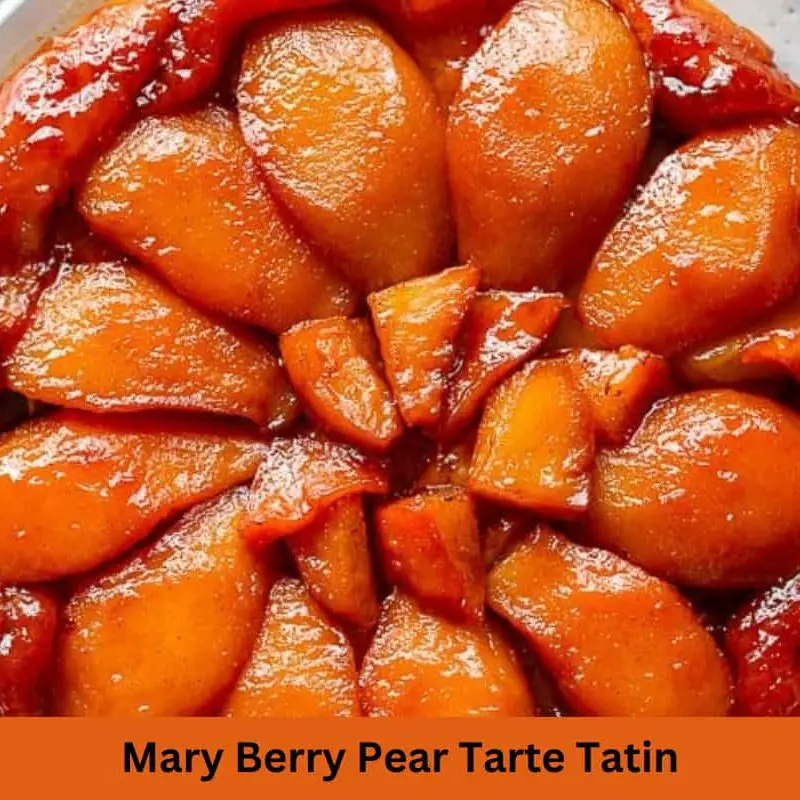 Mary Berry Pear Tarte Tatin Recipe