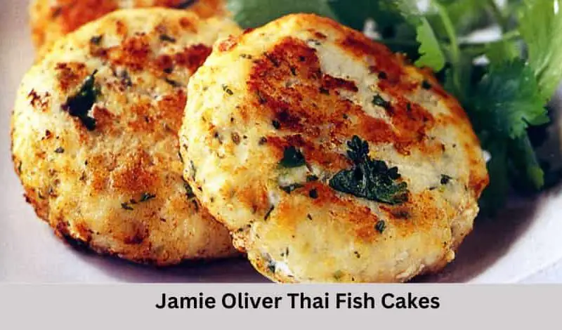 The Best Jamie Oliver Thai Fish Cakes