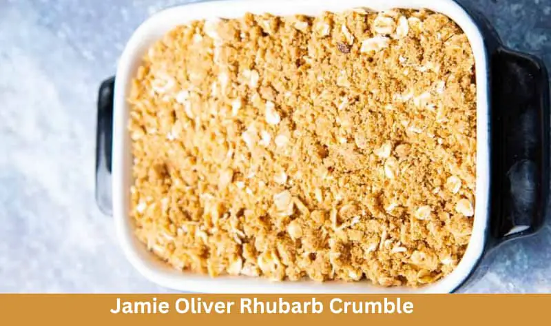 Easy Jamie Oliver Rhubarb Crumble Recipe