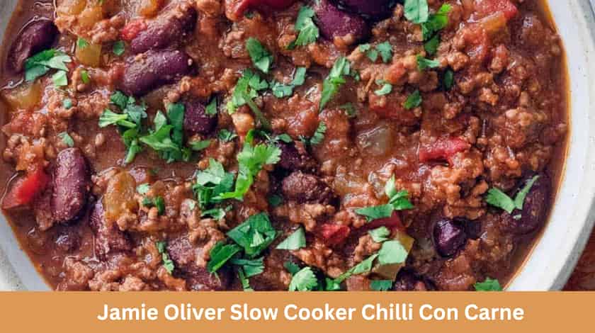 Jamie Oliver Slow Cooker Chilli Con Carne Recipe 🌶️🥘 - British Recipes Book