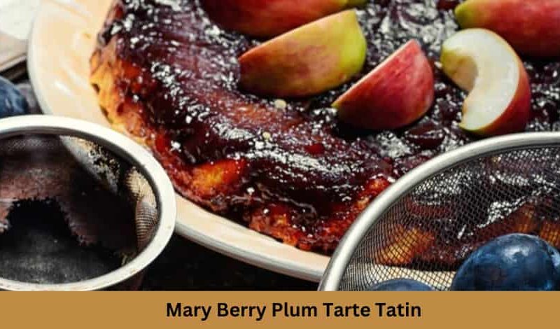 Mary Berry Plum Tarte Tatin Recipe