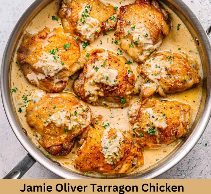 Easy Jamie Oliver Tarragon Chicken Recipe British Recipes Book